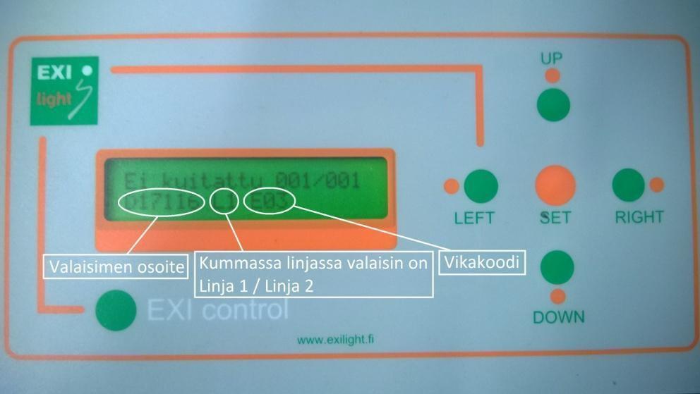 Vikatapauksessa Jos keskus ilmoittaa vikatapausta (kuva 2 ja kuva 3), kuittaa vika pois (kuva 4