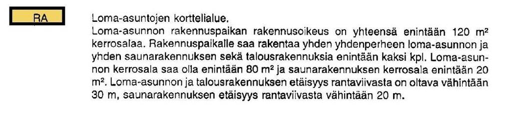 17 Kuva 19 Pykälikön ranta-asemakaava ja RA merkinnän selitys Kuva 20 Lähialueen rantakaavatilanne Kuhmon rakennusjärjestys on hyväksytty valtuustossa 26.8.2008 48. Siinä on mm.