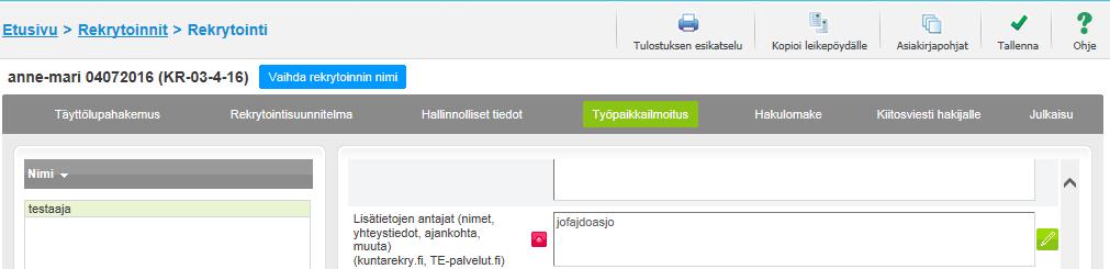 Kun Ohje -painiketta klikkaa, avautuu ikkuna, jossa näkyy ohjetekstiä. Näissä rekrytoinnin hallinnan näkymissä näkyvät ohjetekstit syötetään tässä osiossa.