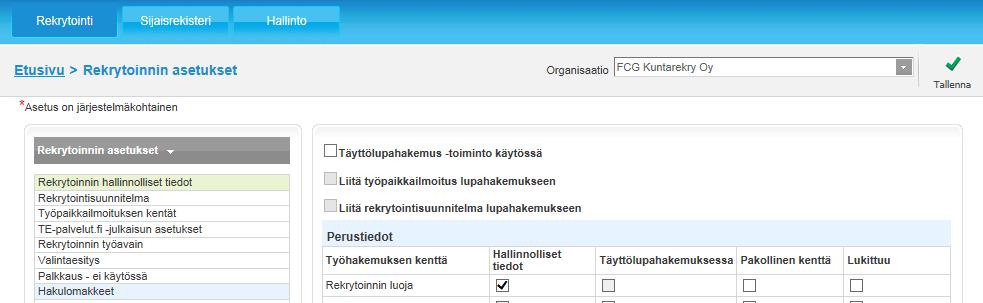 1.1 Organisaatiokohtaiset ja järjestelmäkohtaiset asetukset Osa rekrytointimoduulin asetuksista on järjestelmäkohtaisia ja osa organisaatiokohtaisia.