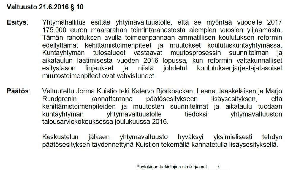 Sivu 25 8) Opettajien työaikasuunnitelmien laatimiseen tarvittavien menetelmien uusiminen siten, että ne mahdollistavat yhteissuunnittelun ja kokonaisvaltaisen kuntayhtymätasoisen tarpeen arvioinnin.