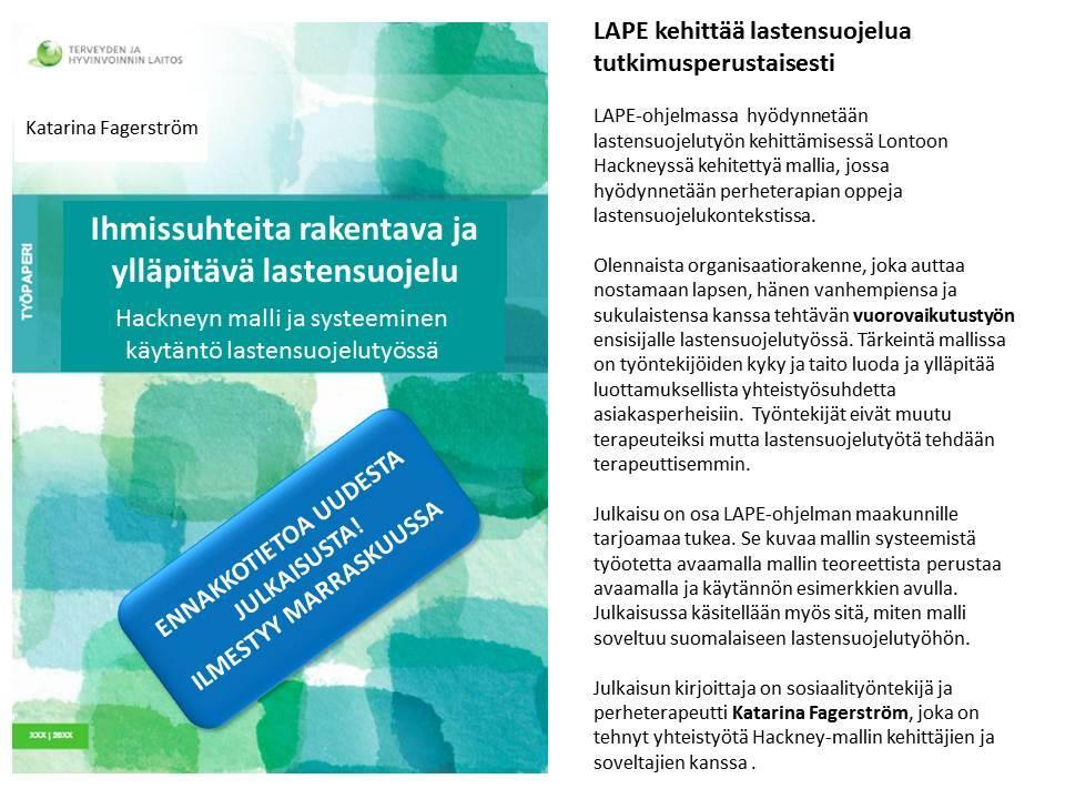 TUKEA MAAKUNNILLE VUOSINA 2017-2018 Hackney-mallia koskeva tietopaketti on julkaistu ja saatavilla maksuttomasti Julkarista Suunnitteilla ensi vuodelle Terveyden ja hyvinvoinnin Katarina Fagerström