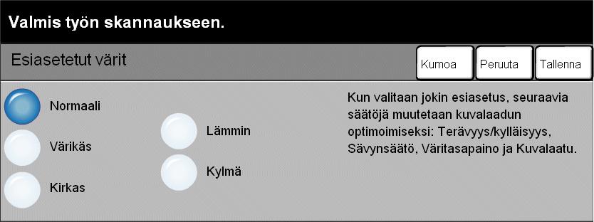 Kopiointi Esiasetetut värit Tällä toiminnolla voidaan tuottaa erilaisia valmiiksi määritettyjä efektejä.