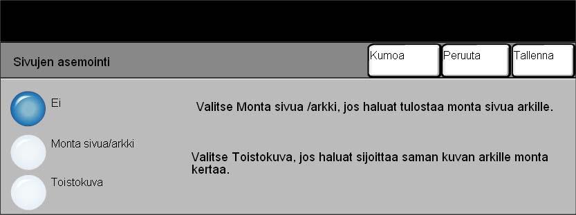 Sivujen asemointi Kopiointi Tällä toiminnolla voidaan samalle arkille kopioida useita sivuja. Se soveltuu esimerkiksi erilaisten yhteenvetojen luomiseen, sarjakuvien tekemiseen ja arkistokopiointiin.