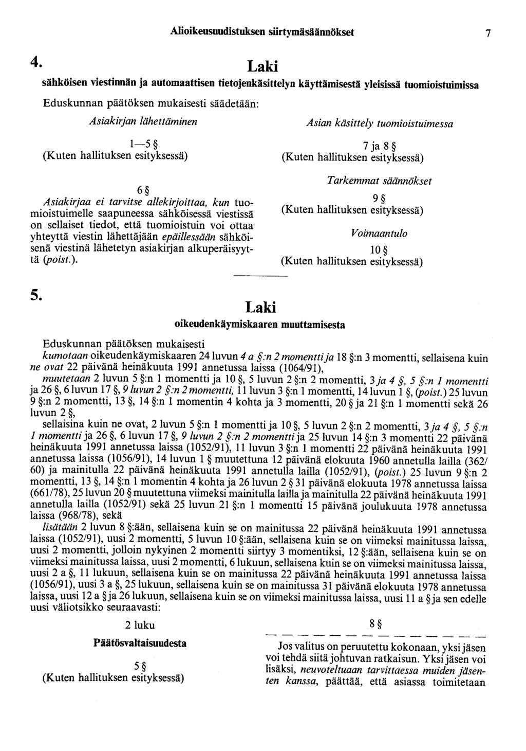 Alioikeusuudistuksen sörtymäsäännökset 7 4.