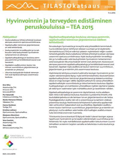 Lähteet: THL. Tilastokatsaus 2/2016. Hyvinvoinnin ja terveyden edistäminen peruskouluissa TEA 2015.
