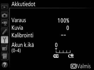 Akkutiedot G-painike B asetusvalikko Näytä kamerassa olevan akun tiedot. Kohta Varaus Kuvia Kalibrointi Akun k.ikä Kuvaus Akun jäljellä oleva varaus prosenttilukuna ilmaistuna.