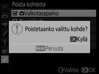 3 Poista valitut kohteet. Paina J.