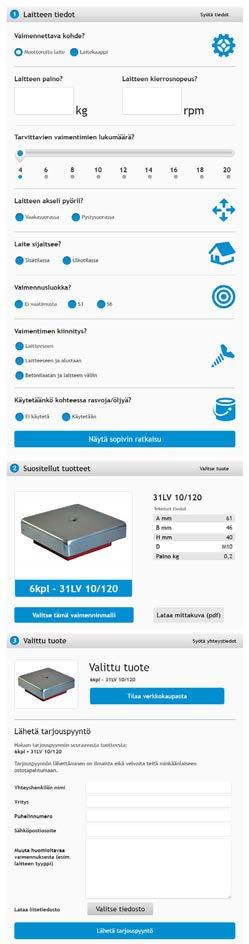 Vaimentimen valinta 1 Verkkosivuillamme on vaimentimien valintasovellus, joka tekee oikeanlaisen vaimentimen valitsemisesta helppoa. Valintakone löytyy osoitteesta: www.ytm.