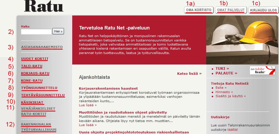 8) Työnsuunnittelu (Sisältää tietoa työmaatekniikasta, turvallisuussuunnittelusta, luokituksista, sopimuksista ja tuottavuuskehityksestä) 9) Tehtäväsuunnittelu (Sisältää tietoa siitä miten
