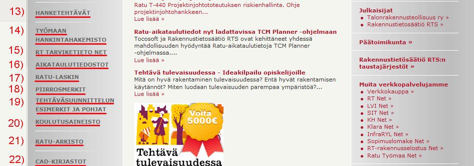 21) Ratu-arkisto (Sisältää kaikki Ratu-kortistossa ilmestyneet korvatut ja perutut ohjekortit) 22) CAD-kirjastot (CAD-kirjastot sisältää ohjekorttien
