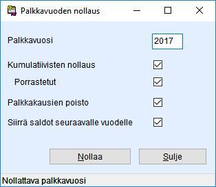 Anna nollattava palkkavuosi. Valitse että kumulatiiviset nollataan ( myös porrastetut ) sekä että palkkakaudet poistetaan.