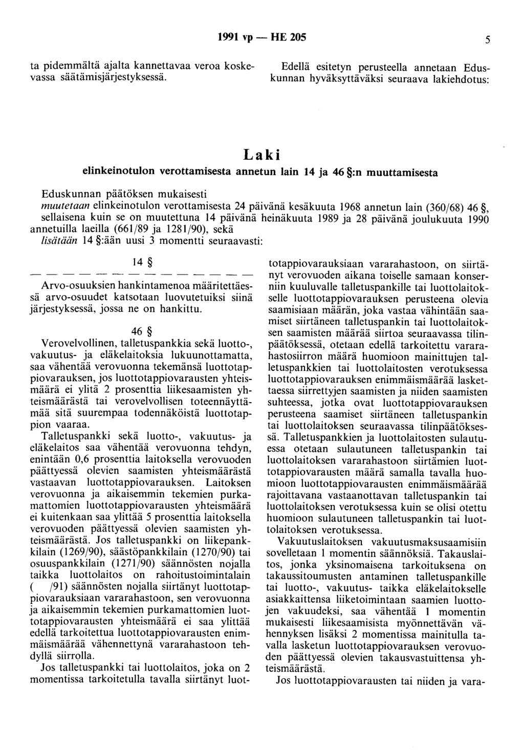 99 vp - HE 205 5 ta pidemmältä ajalta kannettavaa veroa koskevassa säätämisjärjestyksessä.