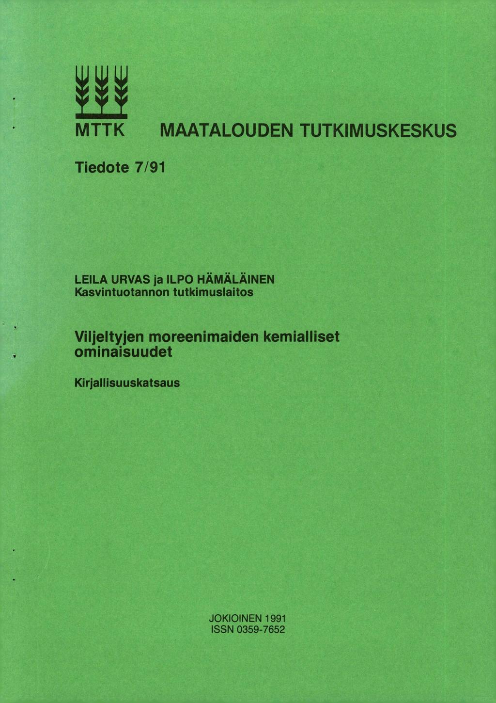 MTTK MAATALOUDEN TUTKIMUSKESKUS Tiedote 7/91 LEILA URVAS ja ILPO HÄMÄLÄINEN Kasvintuotannon