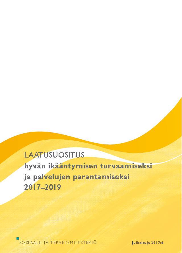 Laadulla on tekijänsä Riittävä määrä osaavaa henkilöstöä on välttämätön edellytys turvallisen ja laadukkaan palvelun takaamiseksi iäkkäille henkilöille.