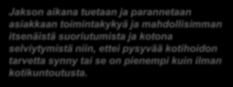 toiminnoista itsenäisesti. Mistä asiakkaat ohjautuvat? Kainuun soten eri toimipisteistä, esim.