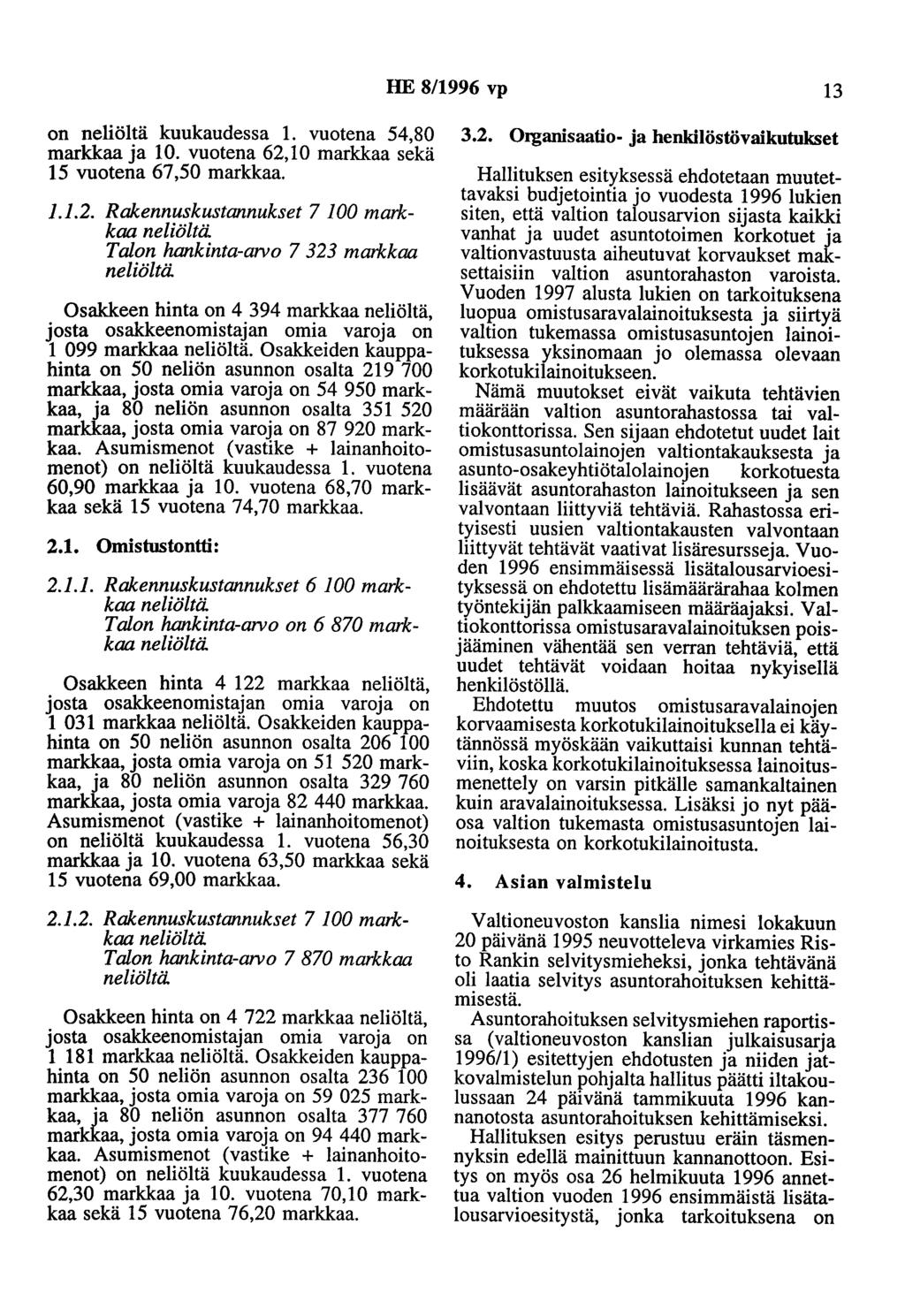 HE 8/1996 vp 13 on neliöltä kuukaudessa 1. vuotena 54,80 markkaa ja 10. vuotena 62,