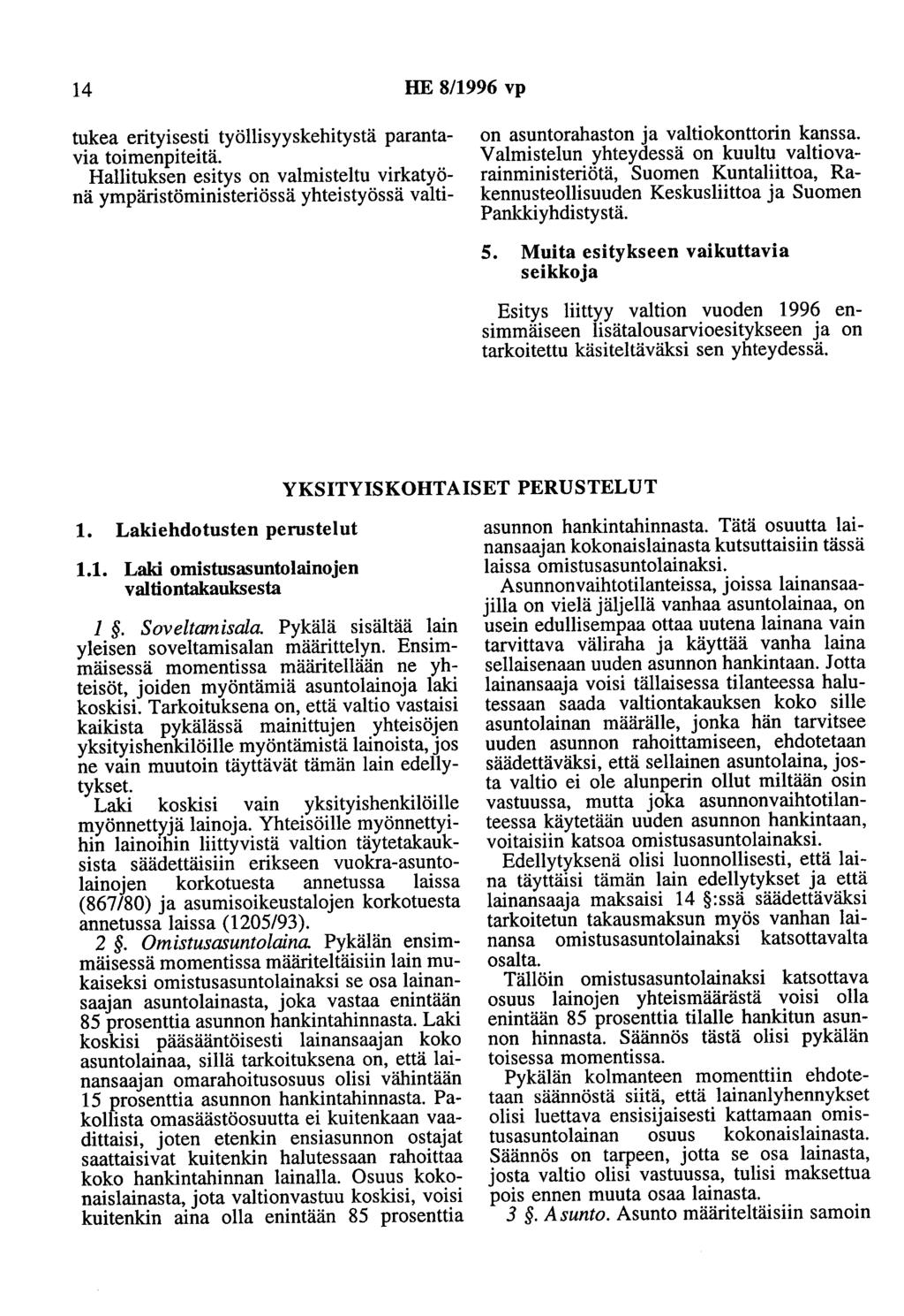 14 HE 8/1996 vp tukea erityisesti työllisyyskehitystä parantavia toimenpiteitä.