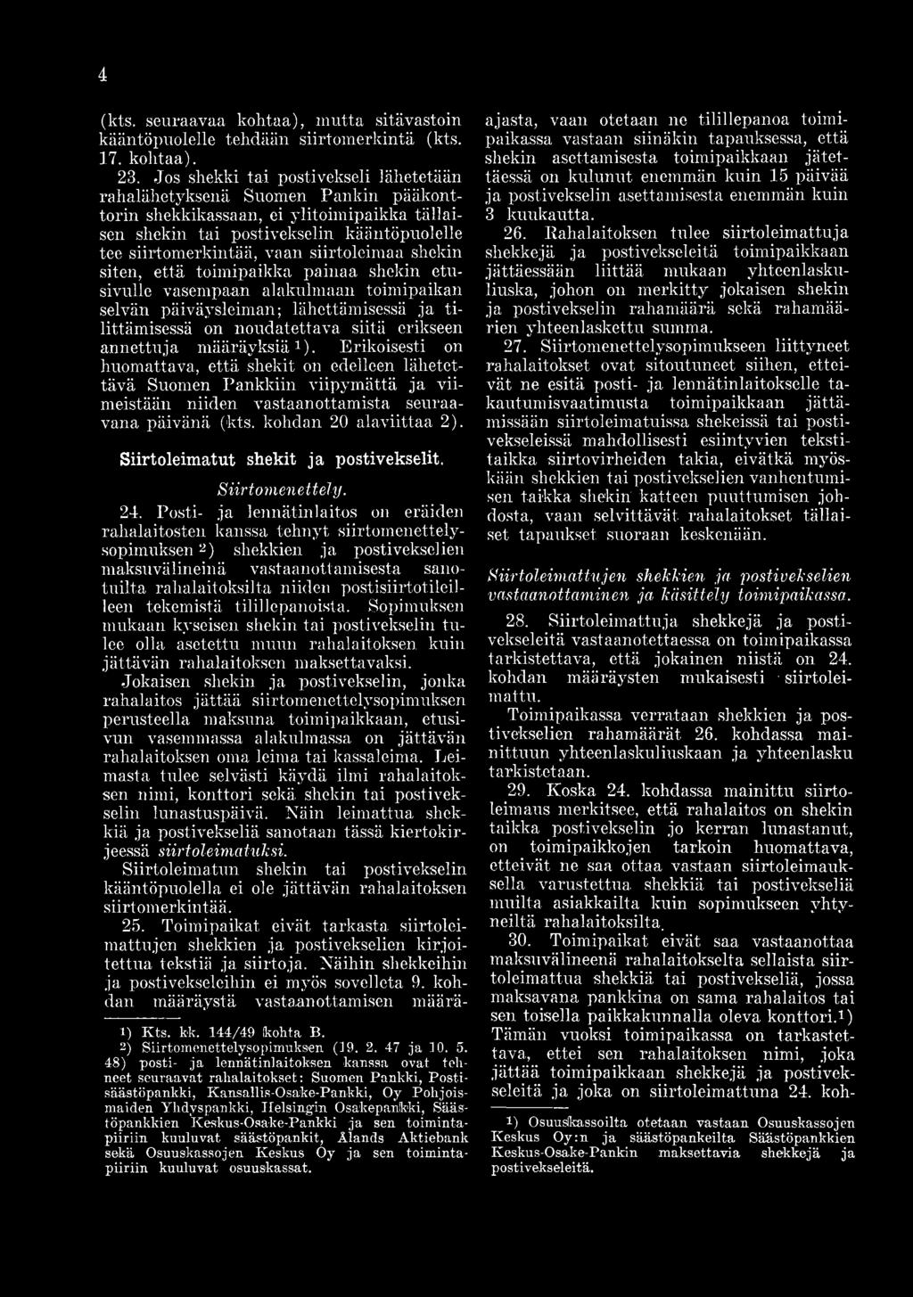 Siirtoleimatut shekit ja postivekselit. Siirtomenettely.. 24.