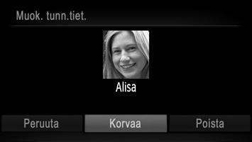 Kasvontunnistustietojen muokkaaminen Stillkuvat Jos huomaat toiston aikana, että nimi on virheellinen, voit muuttaa tai poistaa sen.
