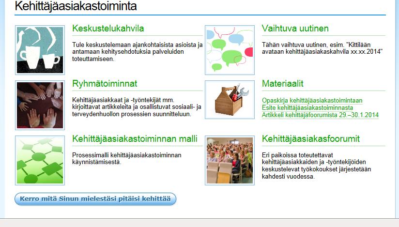 15 Ikäihmisten osallisuus Vaikutusmahdollisuudet omiin palveluihin: asiakkaan