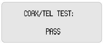 COAX / TEL TESTITOIMINTO Valitsemalla päävalikosta COAX / TEL testitoiminnon voidaan mittalaitteella tarkastaa myös koaksiaali- ja puhelinlinjan toiminta (Vaatii adapterit 2 x
