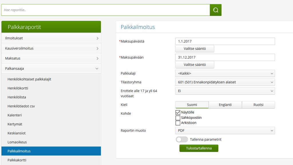 6 Tapaturmavakuutuksen palkkailmoitus Tallennetaan raportin tulostukseen päivämäärärajaukset edellisen vuoden ensimmäisestä maksupäivästä 01.01.20xx 