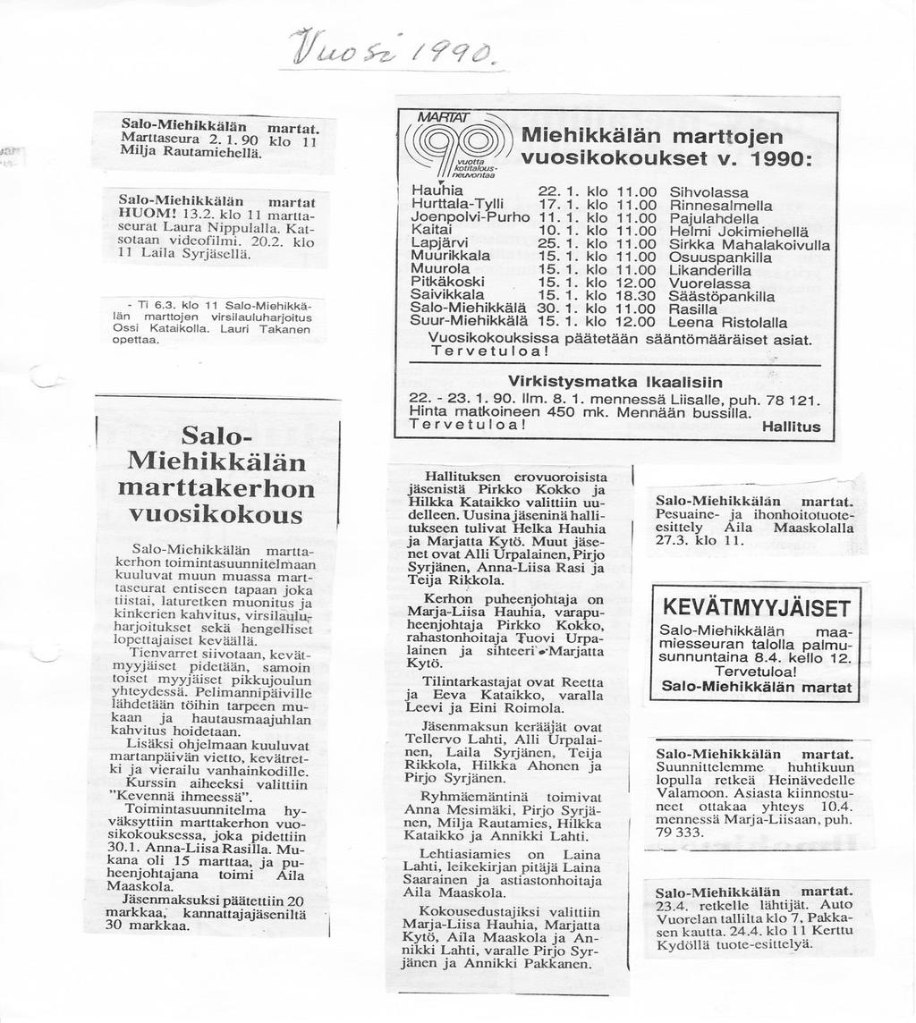 MARTTOJEN ILMOITUKSIA Ilmoituksia vuodelta 1990. Tuolloin Salo-Miehikkälän Martat olivat toimineet 59 vuotta.