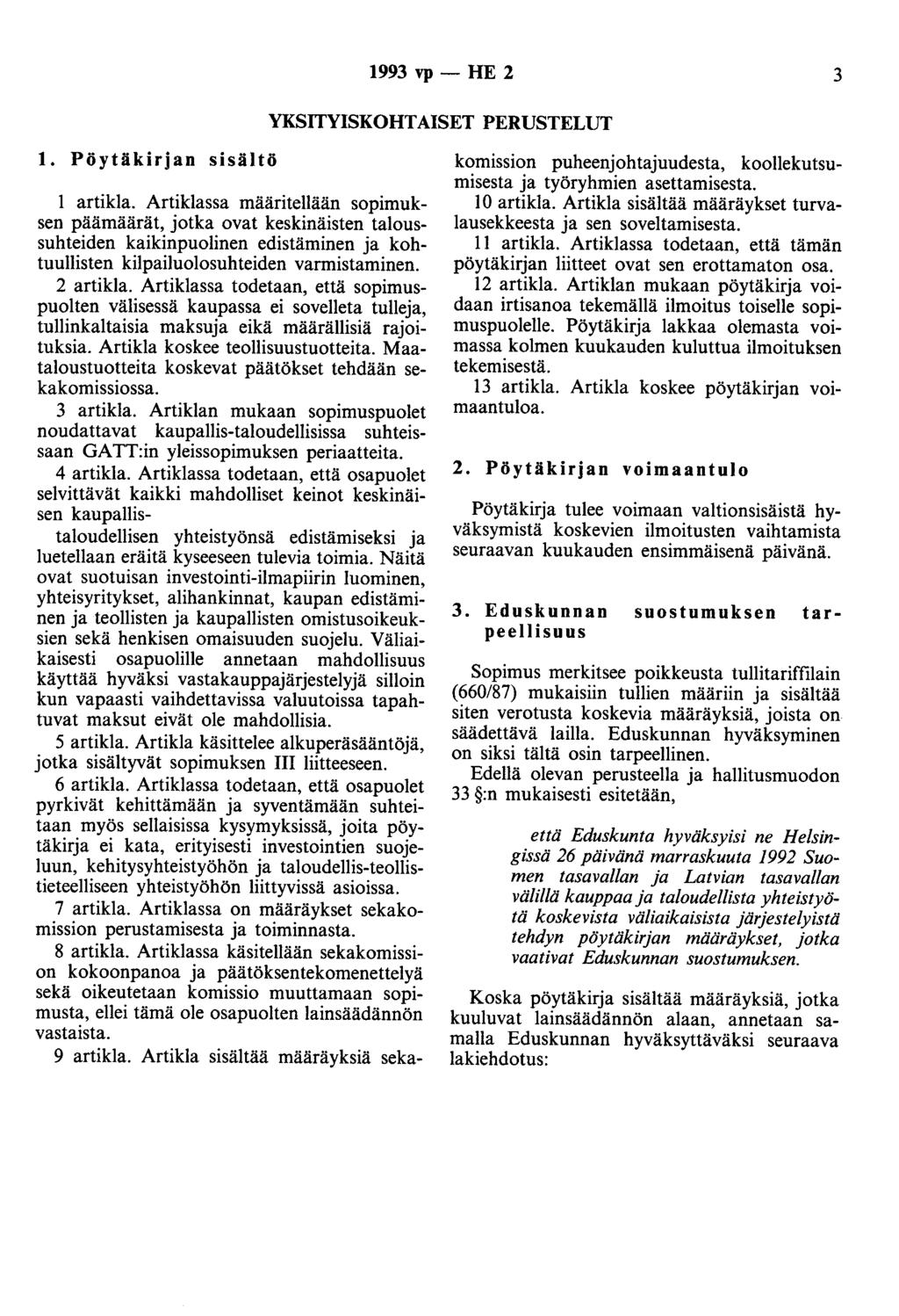 1993 vp- HE 2 3 YKSITYISKOHTAISET PERUSTELUT 1. Pöytäkirjan sisältö 1 artikla.