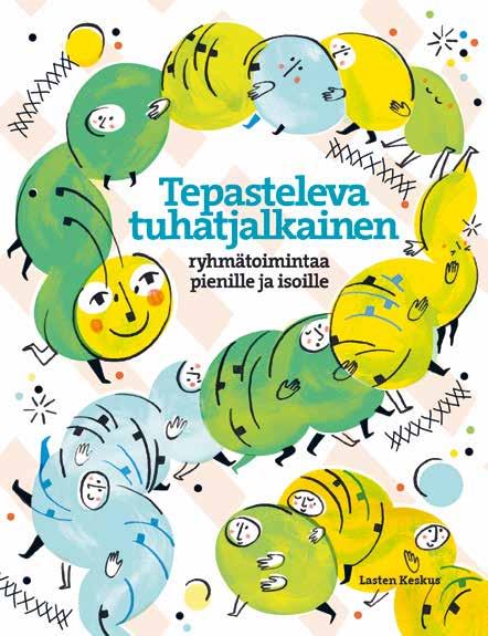26 27 Kasvatus Kasvatus Kirjan on koostanut viiden saksalaisen leikkikirjan materiaalista kouluttaja KAISA AITLAHTI koulutuskeskus Agricolasta.
