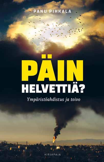 6 7 Teologia, filosofia, etiikka, kulttuuri Teologia, filosofia, etiikka, kulttuuri PANU PIHKALA Päin helvettiä?