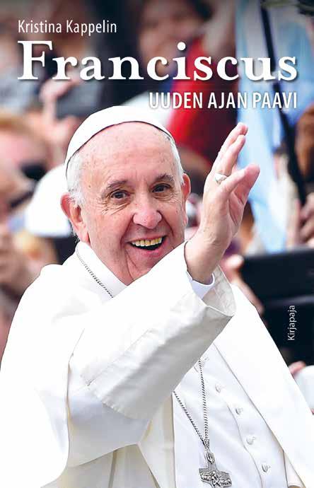 10 11 Teologia, filosofia, etiikka, kulttuuri Teologia, filosofia, etiikka, kulttuuri KRISTINA KAPPELIN Franciscus uuden ajan paavi PAAVI FRANCISCUKSEN vierailu Lundiin lokakuussa 2016 toi hänet myös