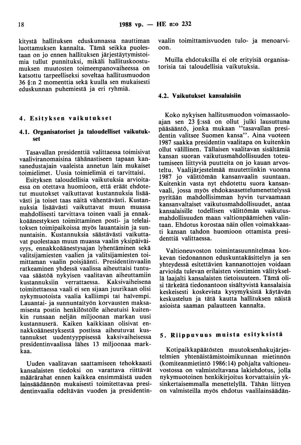 18 1988 vp. - HE n:o 232 kitystä hallituksen eduskunnassa nauttiman luottamuksen kannalta.