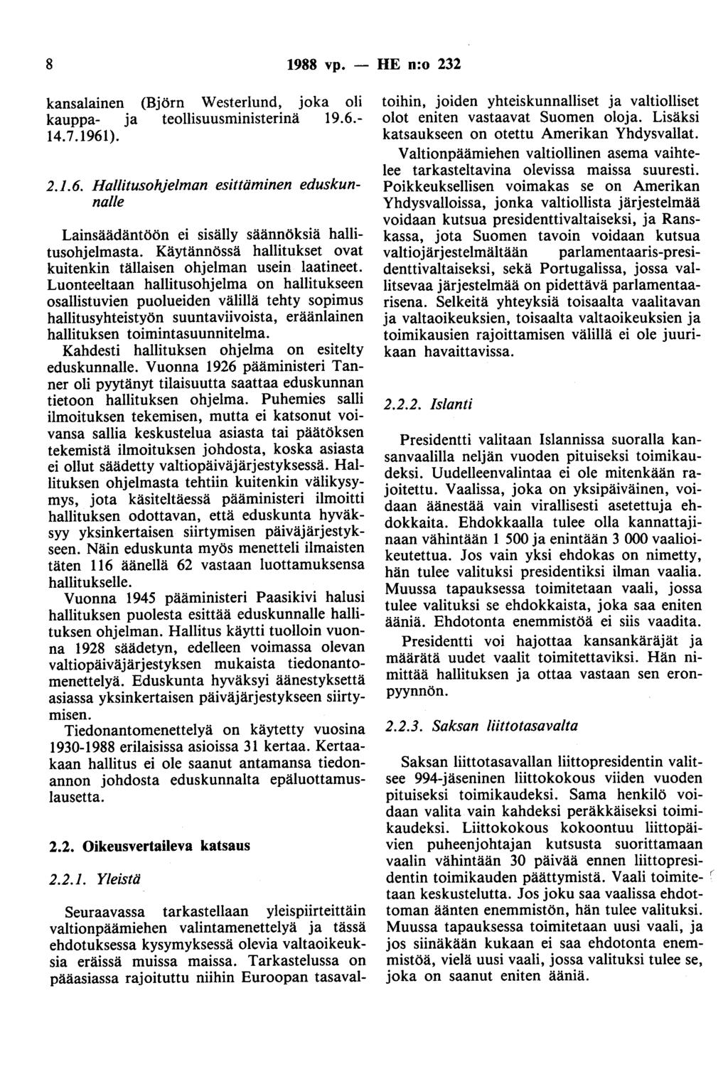 8 1988 vp. - HE n:o 232 kansalainen (Björn Westerlund, joka oli kauppa- ja teollisuusministerinä 19.6.