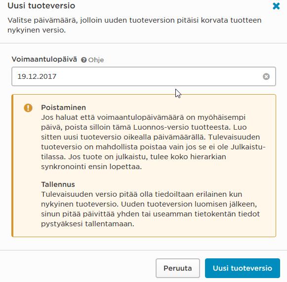 Uusi tuoteversio Uusi tuoteversio tehdään silloin kun tuotteen tiedot muuttuvat olennaisesti, esim. tavarantoimittajan tuotenumero muuttuu tai tuotteen pakkaustyyppi muuttuu laatikosta tarjottimeksi.