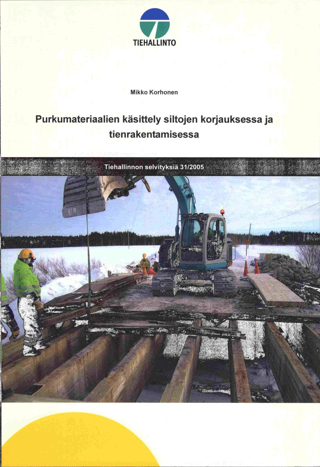 VP TIE HALLI NTO Mikko Korhonen Purkumateriaalien