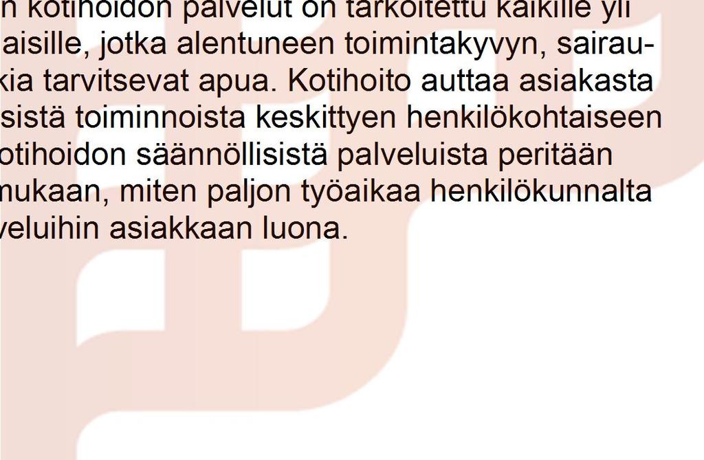 putkiremontit) ajaksi lyhytaikaista palveluasumista muuten kuin erityistapauksissa. Lyhytaikaispaikoille hakeudutaan kotihoidon asiakasohjaajan (ks. s. 5-7) kautta.