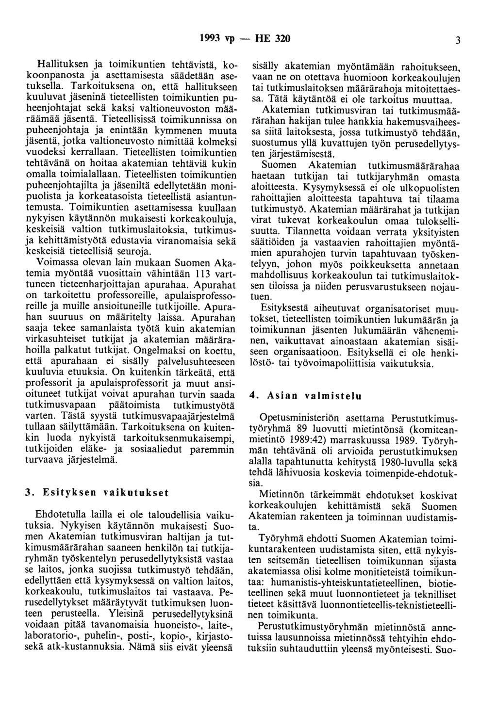 1993 vp - HE 320 3 Hallituksen ja toimikuntien tehtävistä, kokoonpanosta ja asettamisesta säädetään asetuksella.