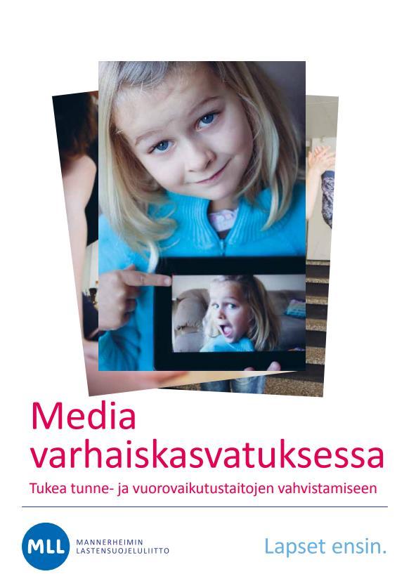 Tukea mediakasvatuksen toteuttamiseen, suunnitteluun ja arviointiin varhaiskasvatuksessa Mediakasvattajuutta etsimässä