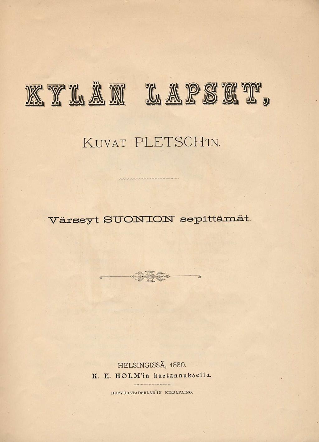 XTLAI &IPSIT, Kuvat PLETSCHm Värssyt STJOIsTIOnST sepittämät