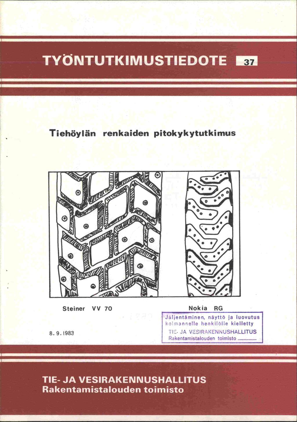 Tiehöylan renkaiden pitokykytutkimus Steiner VV 70 Nokia RG Jätjentäminen, näyttö ja