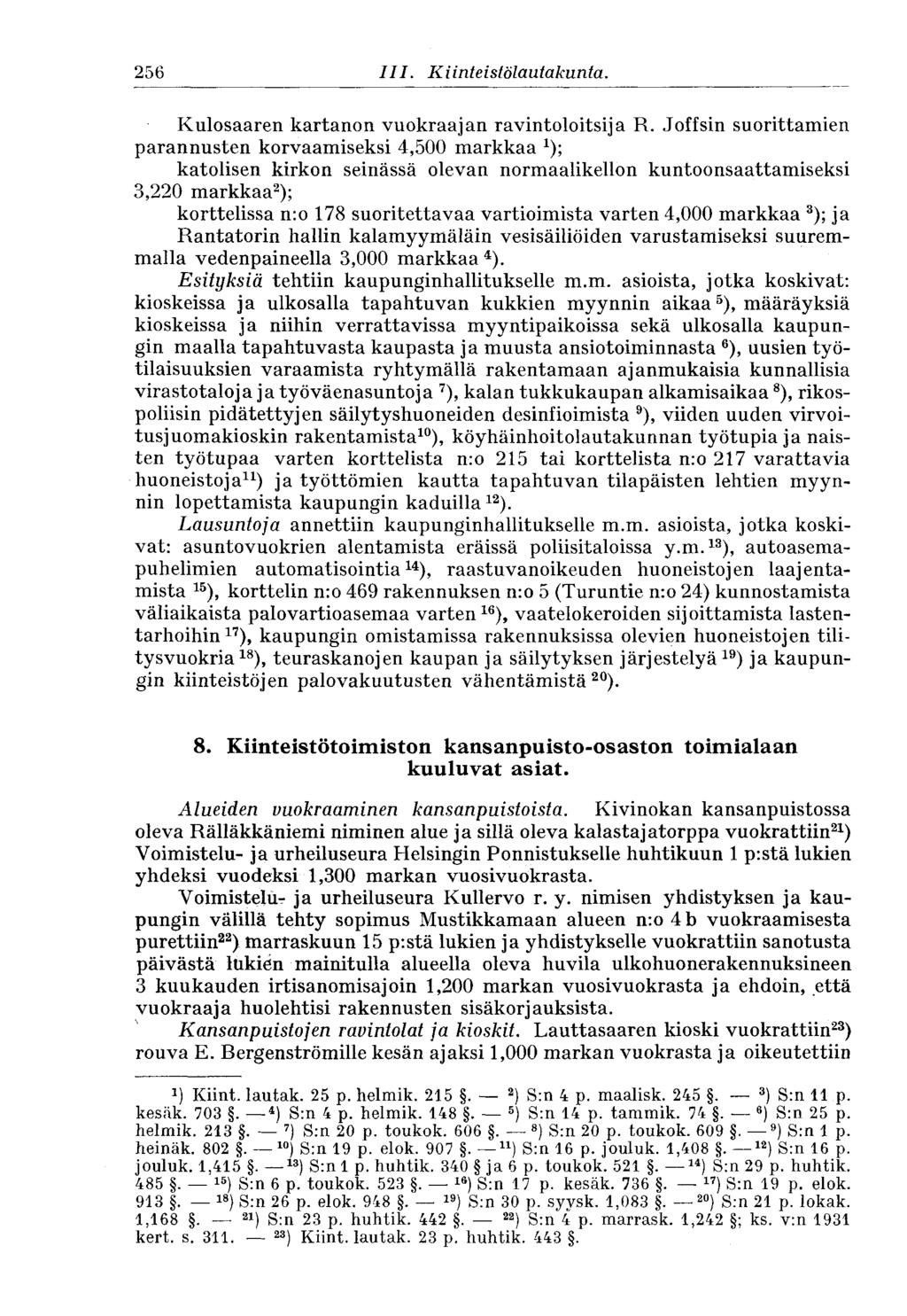 256 III. Kiinie istölautakunta. Kulosaaren kartanon vuokraajan ravintoloitsija R.