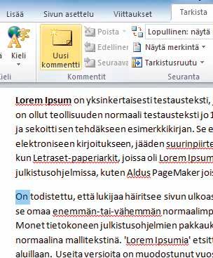 Käytä käteviä kommentteja Kommenttien kirjoittaminen on käytännöllistä varsinkin, kun samaa tekstiä työstetään