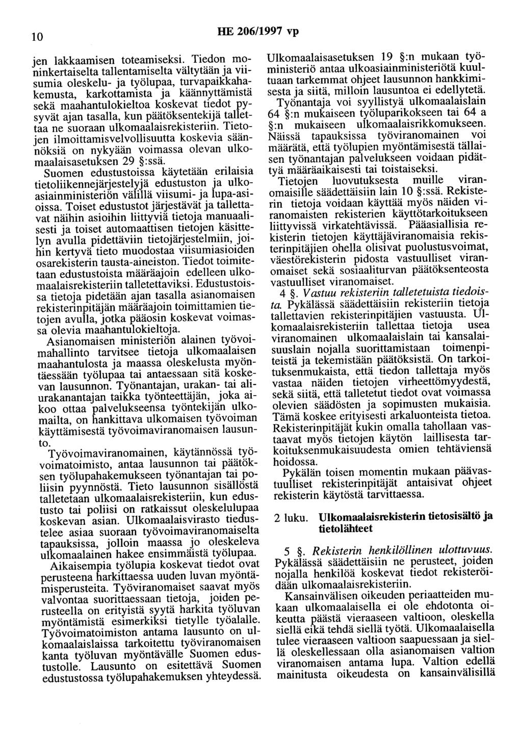 10 HE 206/1997 vp jen lakkaamisen toteamiseksi.