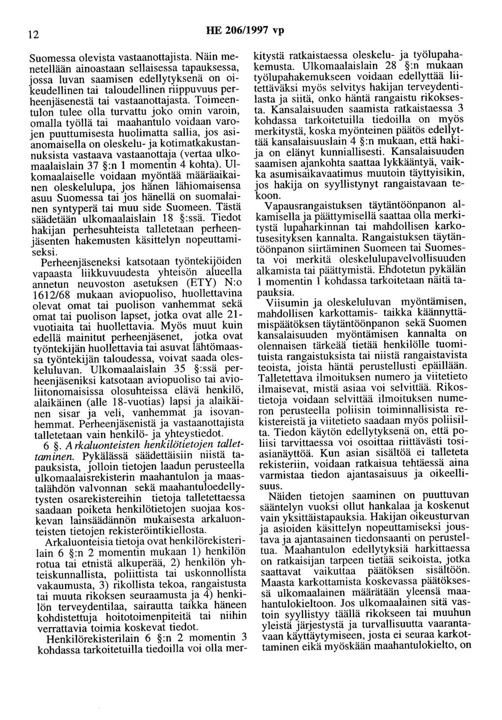 12 HE 206/1997 vp Suomessa olevista vastaanottajista.