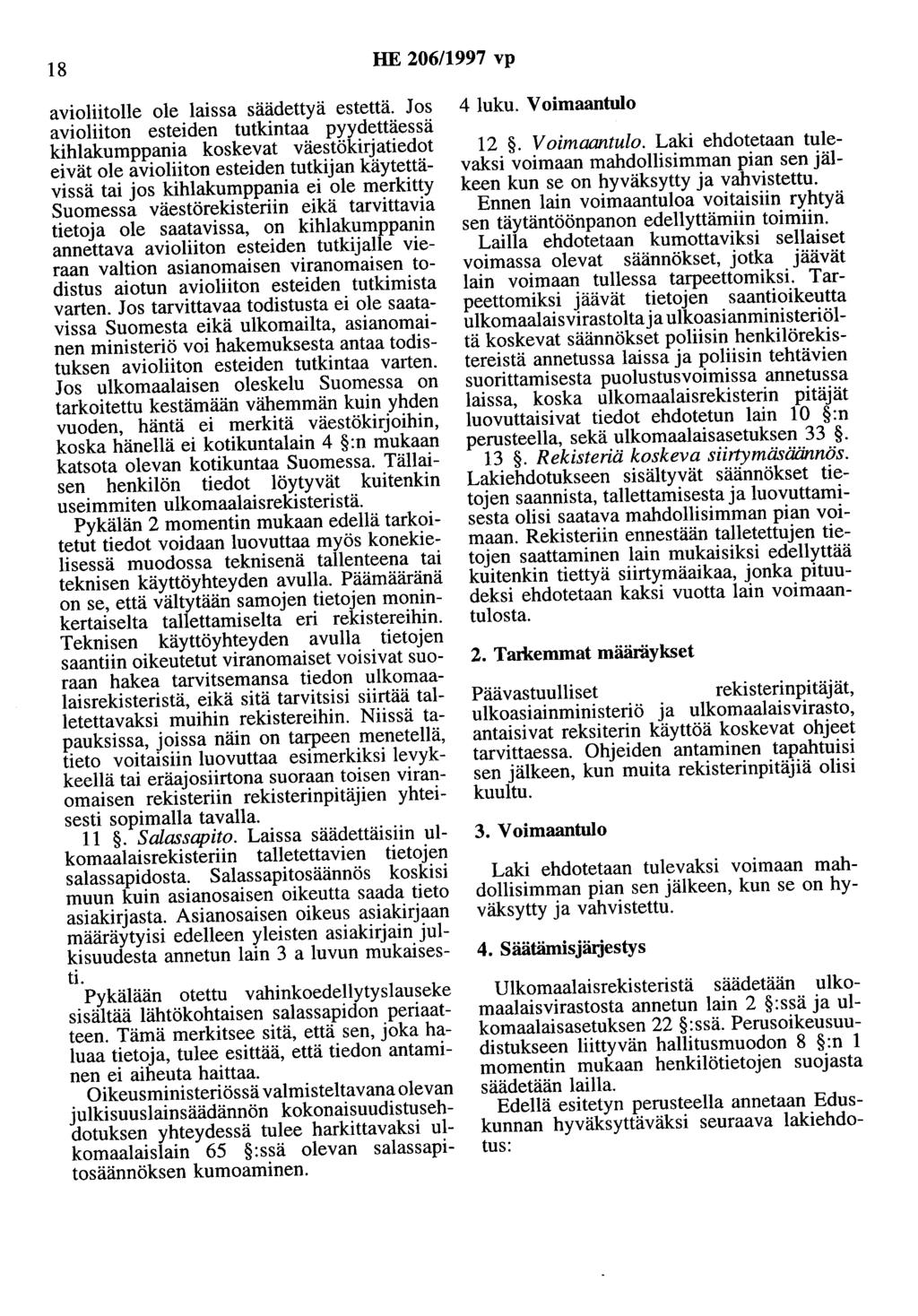 18 HE 206/1997 vp avioliitolle ole laissa säädettyä estettä.