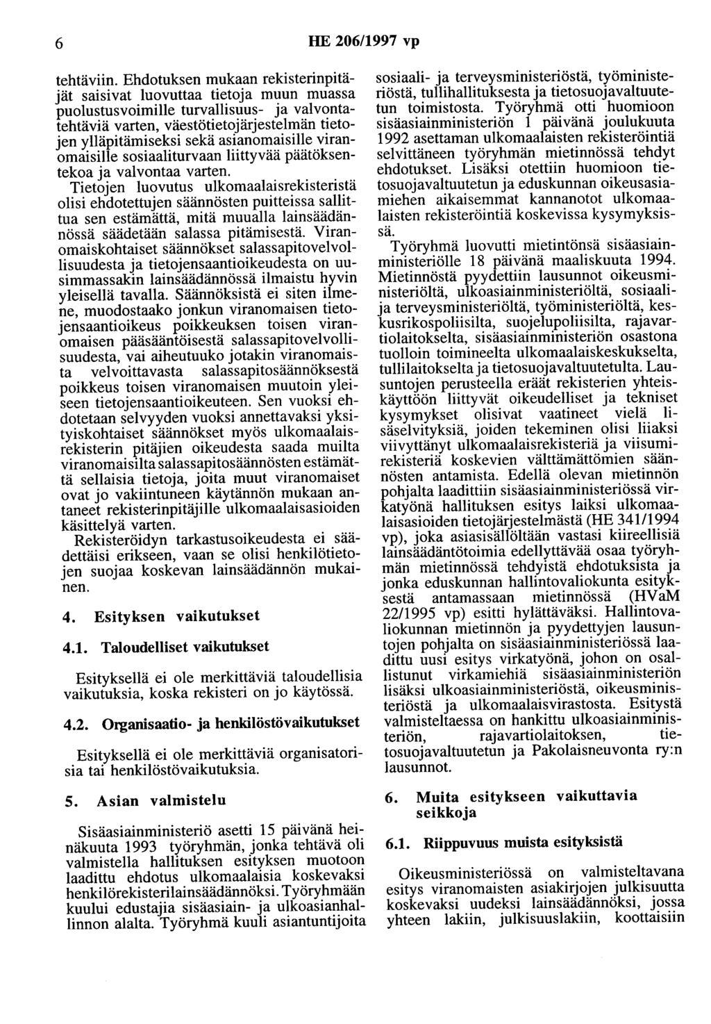 6 HE 206/1997 vp tehtäviin.