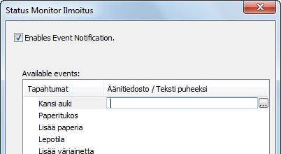 Jos tämä asetus on asetettu Ei käytössä, Status Monitor ei käynnisty, vaikka tulostus suoritetaan.