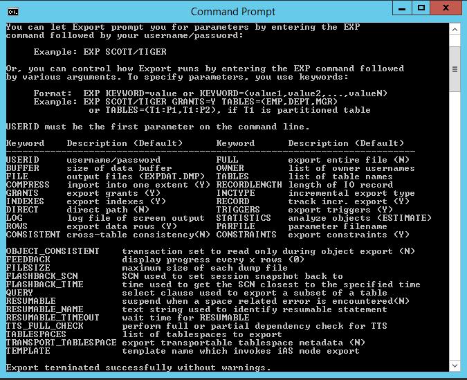 20 Kuva 11. Vaihtoehdot, jotka ovat käytössä Export-toiminnossa. 4.4 Oracle Expdp Oracle 11g -versiota uudemmat versiot, eivät enää tue Oracle Export -hallintaohjelmaa (Burleson 2015).