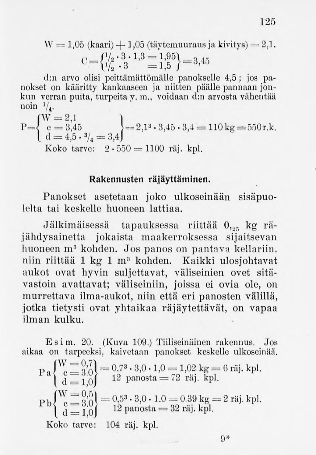 125 W = 1,05 (kaari) -f- 1,05 (täytenuiuraus jakivitys)= 2,1 (i_/v,-3-1.3 = 1,95\_ 34 - -1 \i/ 2.